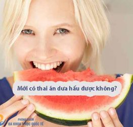 moi-co-thai-an-dua-hau-duoc-khong