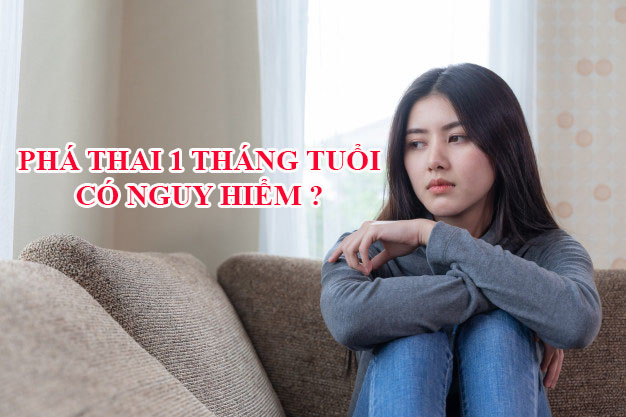 Phá thai 1 tháng tuổi có ảnh hưởng gì không