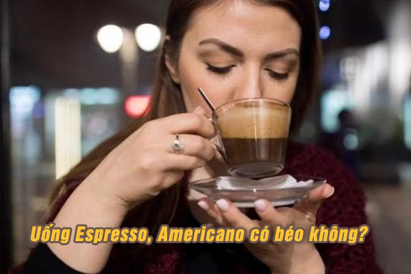 Uống espresso, americano có béo không