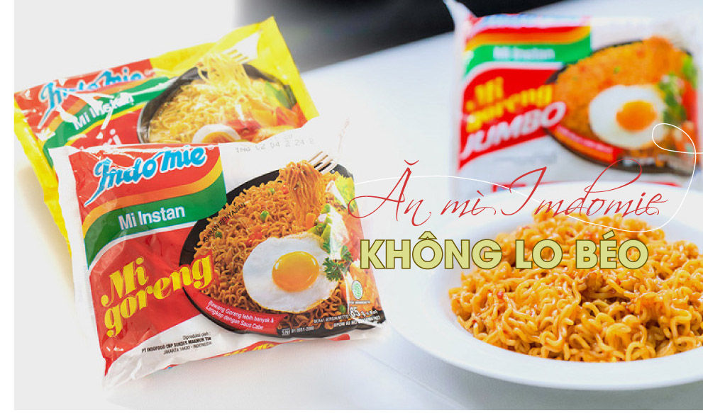 Cách ăn mì Indomie khộng lo béo