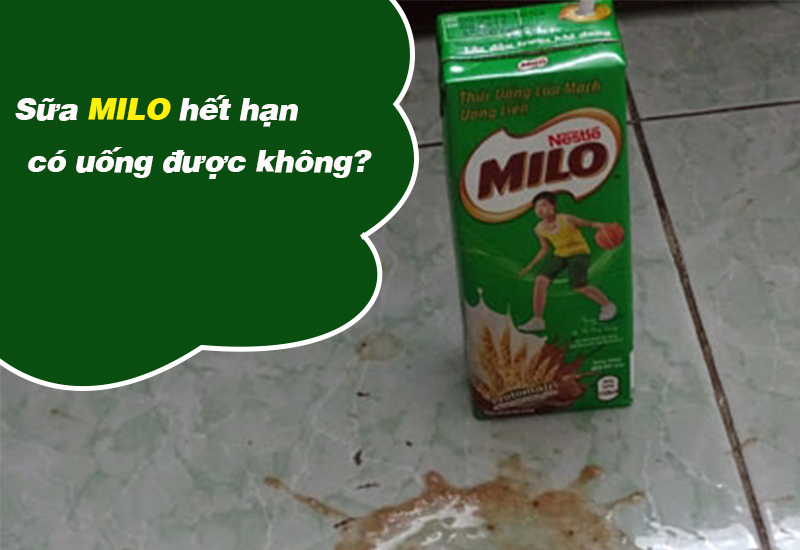 Sữa milo hết hạn có uống được không?