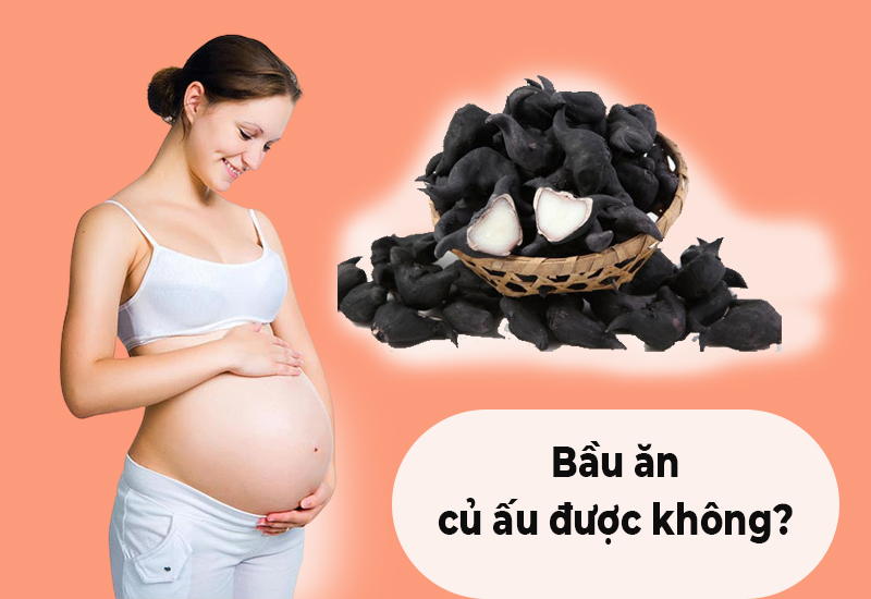 Bầu ăn củ ấu được không ?