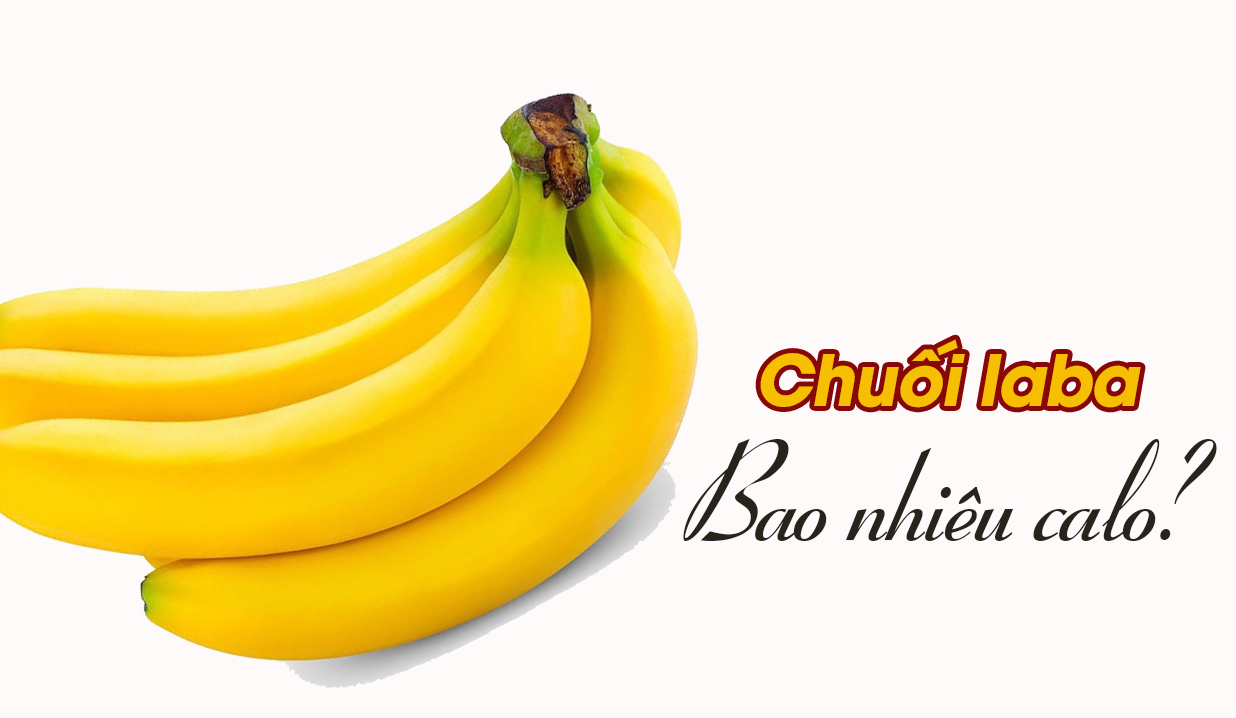 Chuối laba bao nhiêu calo
