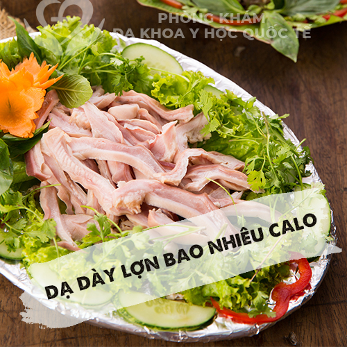 Bí mật đằng sau dạ dày lợn bao nhiêu calo mà bạn cần biết