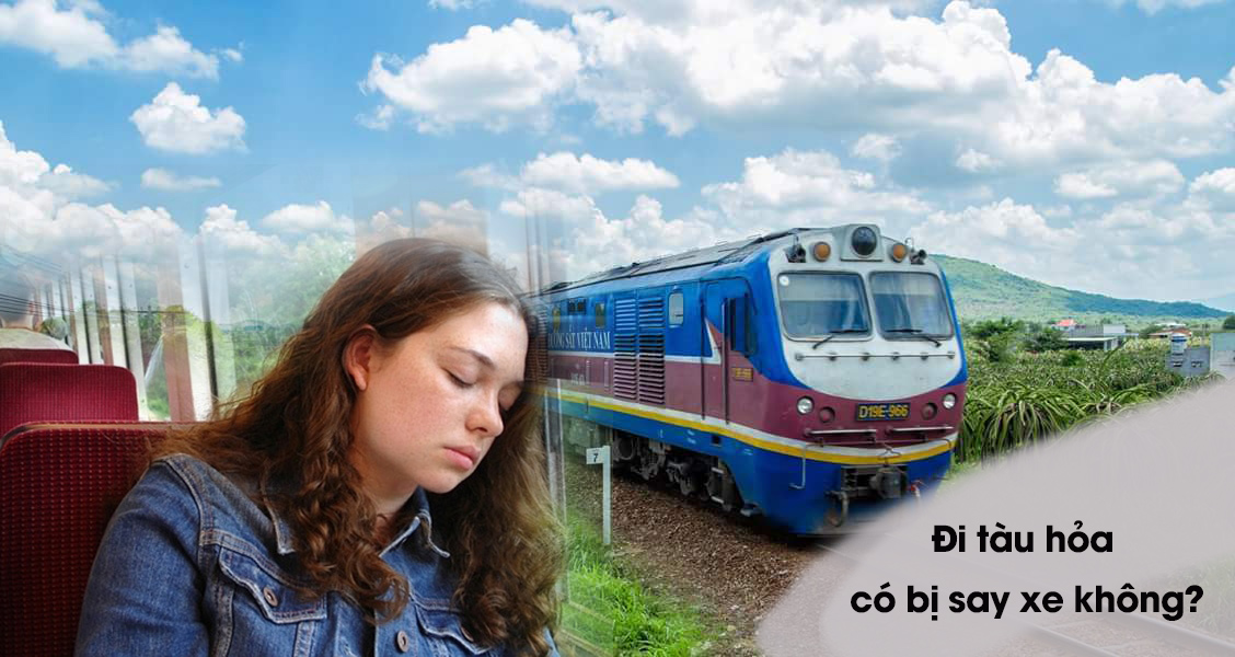 Đi tàu hỏa có bị say xe không