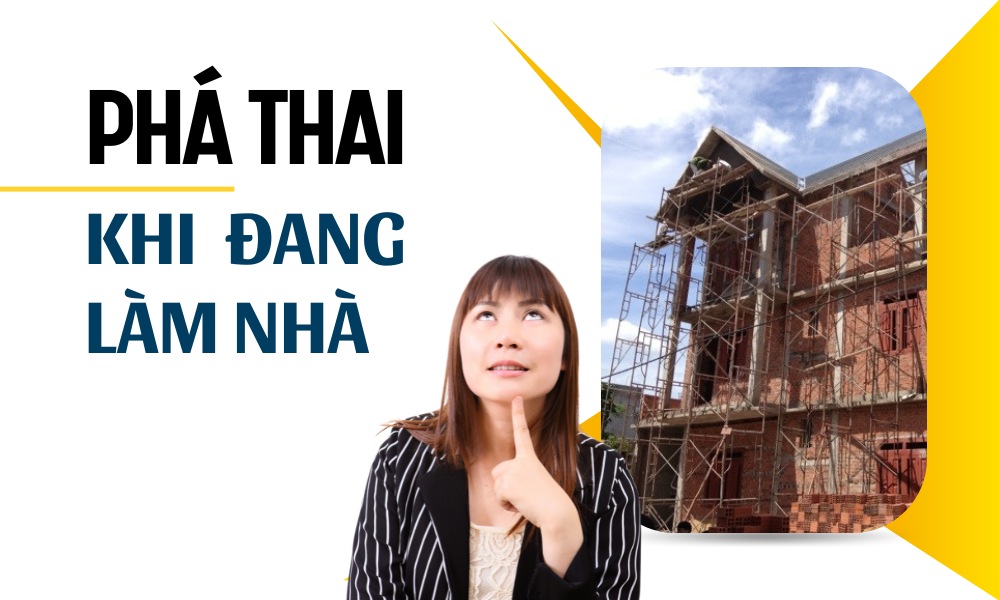 Phá thai khi đang làm nhà