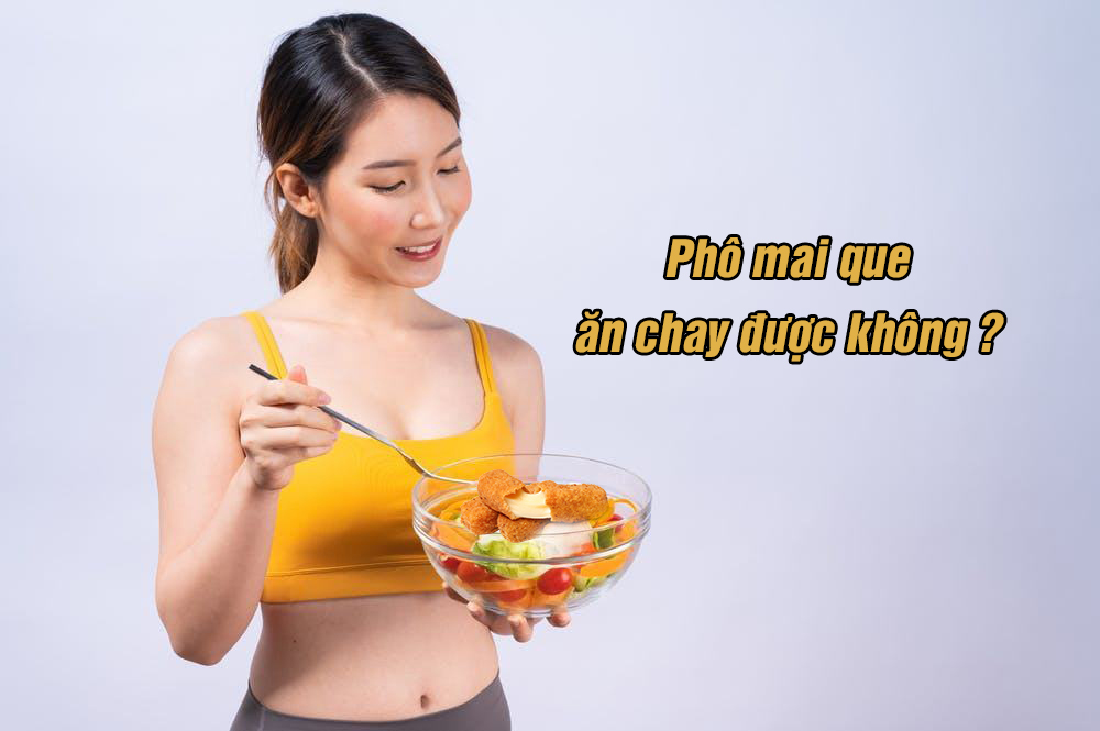 Phô mai que ăn chay được không ?