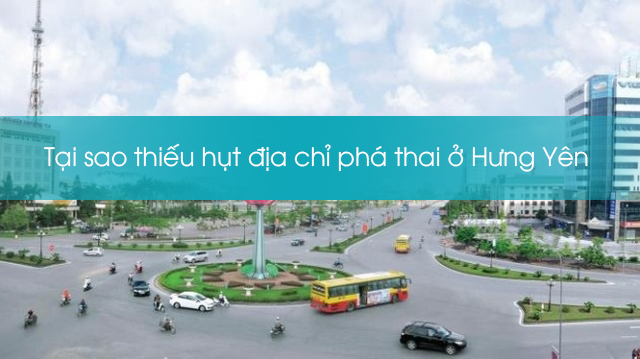 Thiếu hụt địa chỉ phá thai ở Hưng Yên