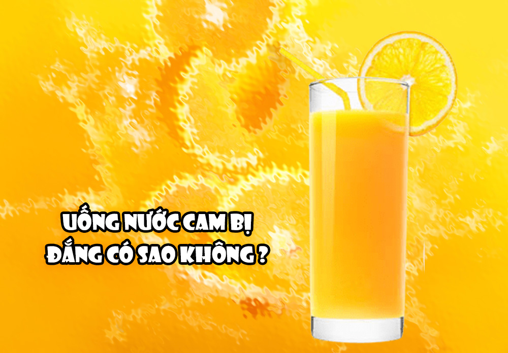 Uống nước cam bị đắng có sao không ?