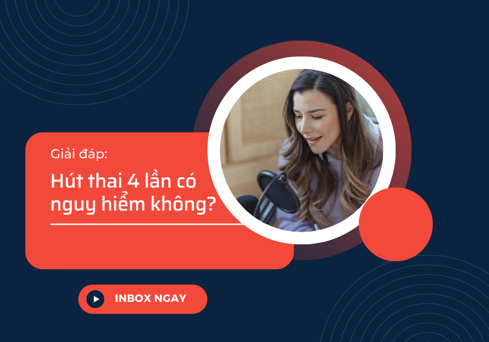 Hút thai 4 lần có nguy hiểm không
