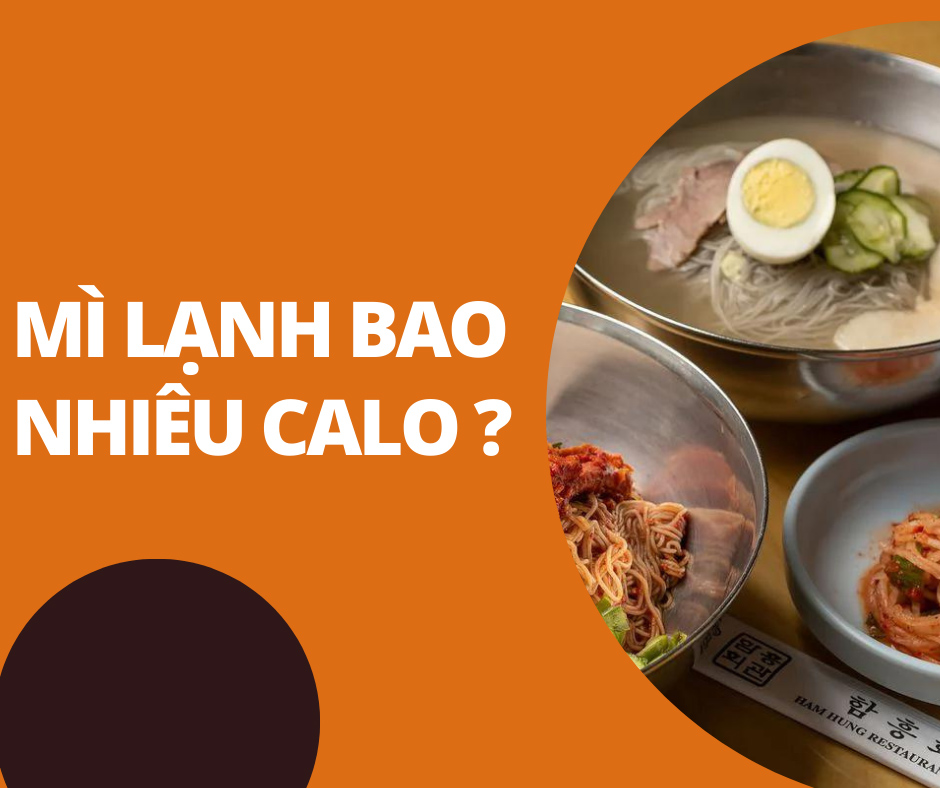 Mì lạnh bao nhiêu calo