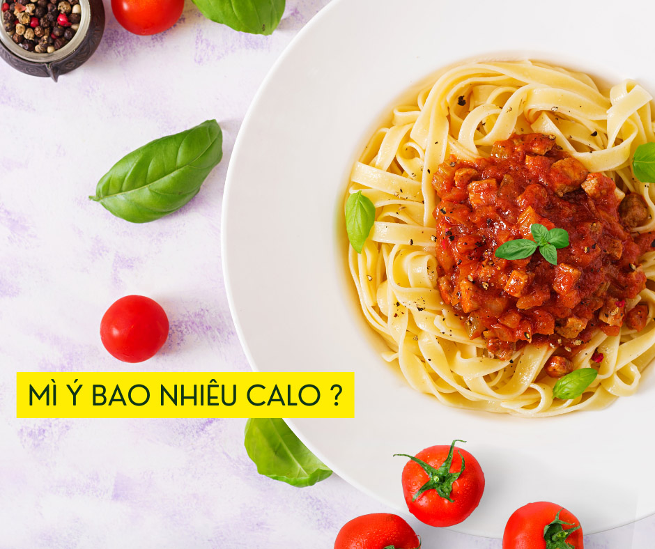 Mì Ý bao nhiêu calo