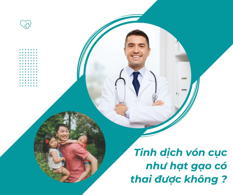 Tinh dịch vón cục như hạt gạo có thai được không