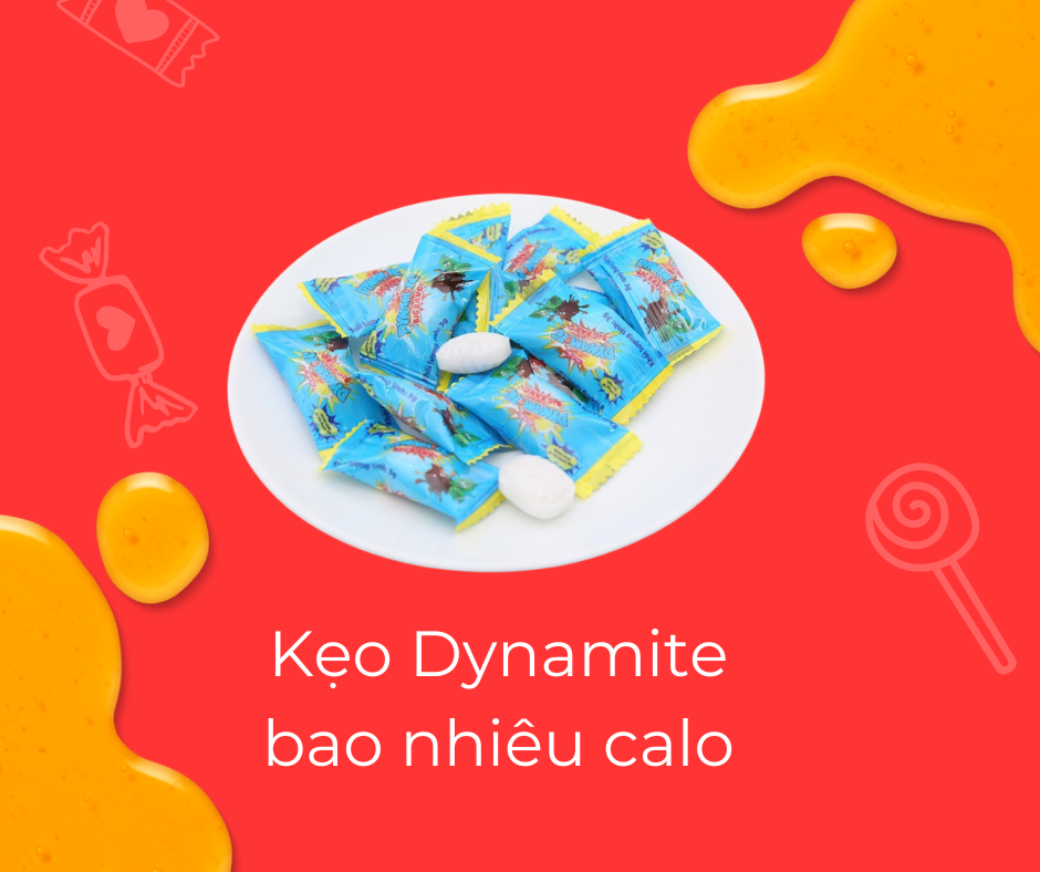 Kẹo dynamite bao nhiêu calo 